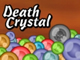 play Death Crystal