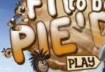play Fit To Be Pied