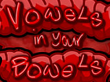 play Vowel In Your Bowels
