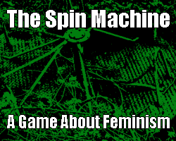 play The Spin Machine - A Game About Feminism