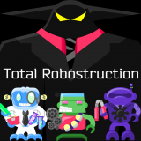 play Total Robostruction