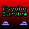 play Psycho Survive
