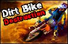 play Dirt Bike Destruction