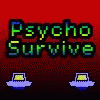 play Psycho Survive