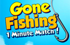 play Gone Fishing - 1 Minute M
