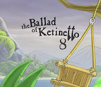 play The Ballad Of Ketinetto 8