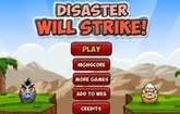 play Disaster Will Strike