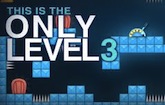 play This Is The Only Level 3