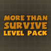 play More Than Survive: Level Pack