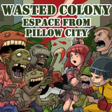 play Wasted Colony. Espace From Pillow City