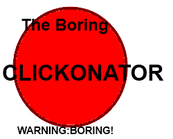 The Boring Clickonator