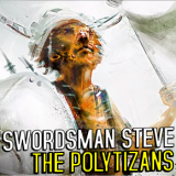 Swordsman Steve. The Polytizans