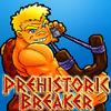 play Prehistoric Breaker
