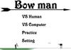 play Bow Man