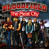 play Bloodfield. The Meat City