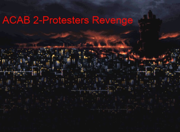 Acab 2 -Protesters Revenge (Molotov Edition)