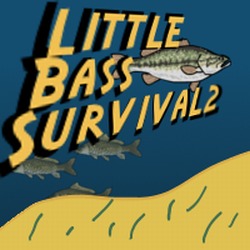 play Little Bass Survival 2