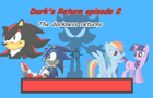 Dark'S Return Episode 2