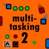 play Multitasking 2