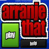 play Arranje That