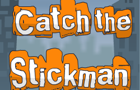 play Catch The Stickman