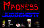 play Madness: Judgment