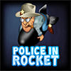 play Police In Rocket