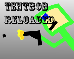 play Tentbob Reloaded