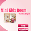 play Mini Kids Room - Hidden Object