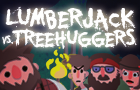 play Lumberjack Vs Treehuggers