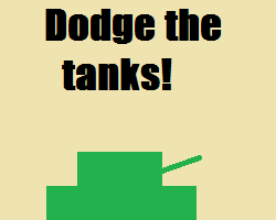 play Dodge The Tanks!
