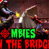 play Zombies On The Bridge