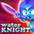 play Water Knight
