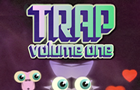 play Trap: Volume One