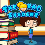 play The Bad Student
