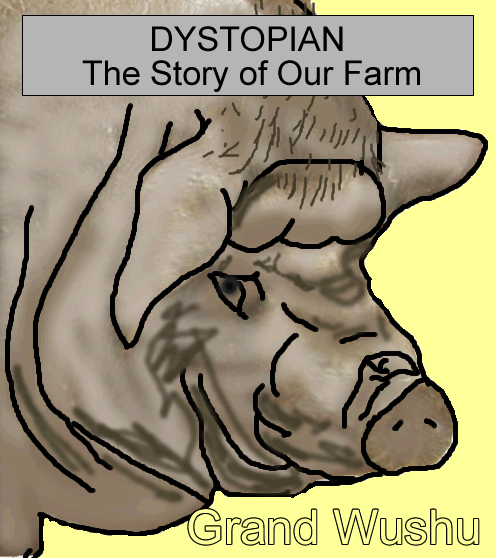 Dystopian: The Story Of Our Farm