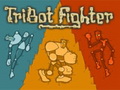 play Tribot Fighter