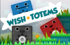 play Wish Totems