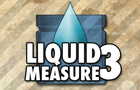 play Liquid Measure 3