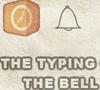 play The Typing Of The Bell