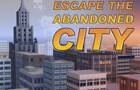 play Escape The Abandoned City