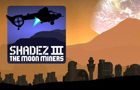 play Shadez 3: The Moon Miners