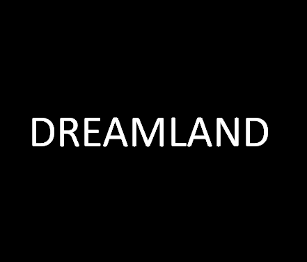 Dreamland