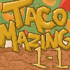 play Tacomazing Lvl 1-1