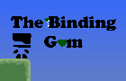 The Binding Gem