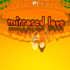 play Mirrored Love