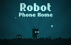 play Robot Phone Home