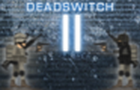 play Deadswitch Ii