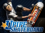 play Upipe Skateboard