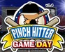 play Pinch Hitter Game Day